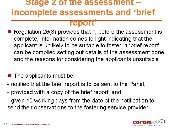 Stage 2 of the assessment – incomplete assessments and ‘brief report’ l Regulation 26(3)