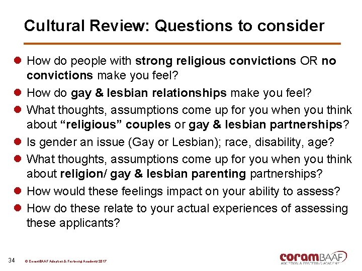 Cultural Review: Questions to consider l How do people with strong religious convictions OR