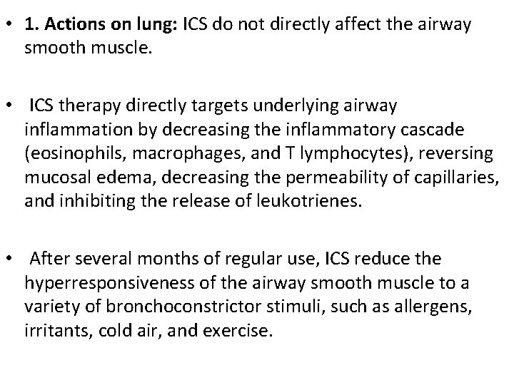  • 1. Actions on lung: ICS do not directly affect the airway smooth