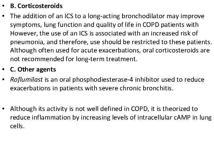  • B. Corticosteroids • The addition of an ICS to a long-acting bronchodilator