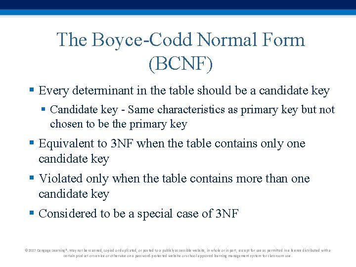The Boyce-Codd Normal Form (BCNF) § Every determinant in the table should be a The Boyce-Codd Normal Form (BCNF) § Every determinant in the table should be a