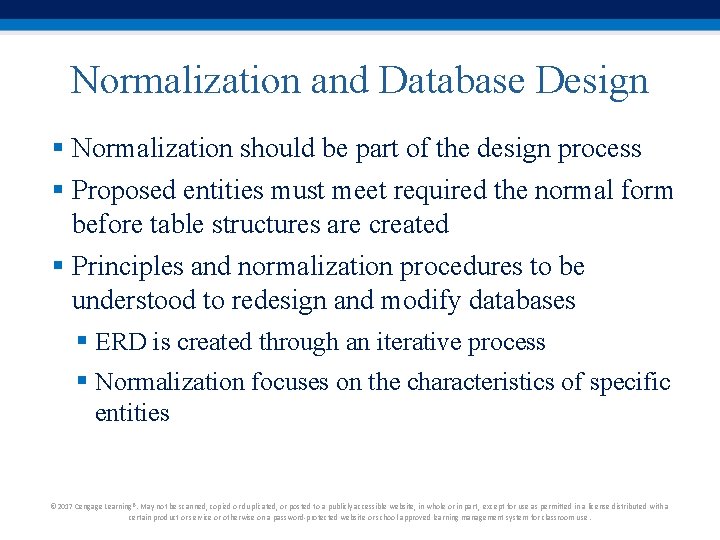 Normalization and Database Design § Normalization should be part of the design process § Normalization and Database Design § Normalization should be part of the design process §