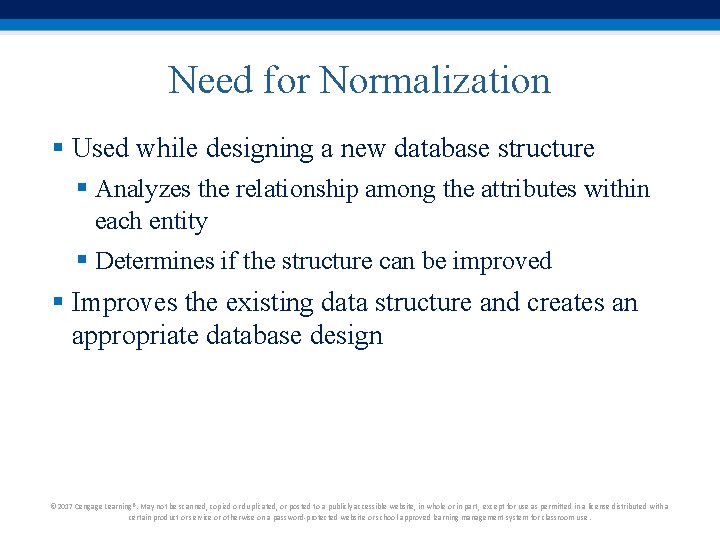 Need for Normalization § Used while designing a new database structure § Analyzes the Need for Normalization § Used while designing a new database structure § Analyzes the