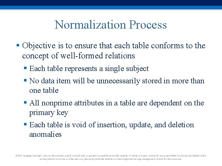 Normalization Process § Objective is to ensure that each table conforms to the concept Normalization Process § Objective is to ensure that each table conforms to the concept