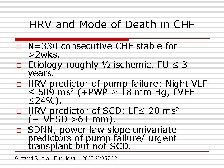 HRV and Mode of Death in CHF o o o N=330 consecutive CHF stable