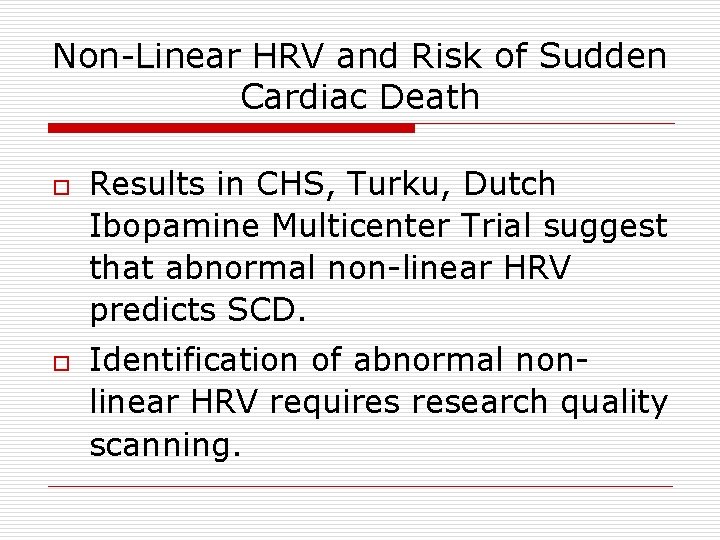 Non-Linear HRV and Risk of Sudden Cardiac Death o o Results in CHS, Turku,