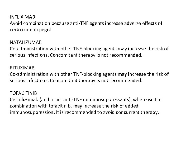 INFLIXIMAB Avoid combination because anti-TNF agents increase adverse effects of certolizumab pegol NATALIZUMAB Co-administration