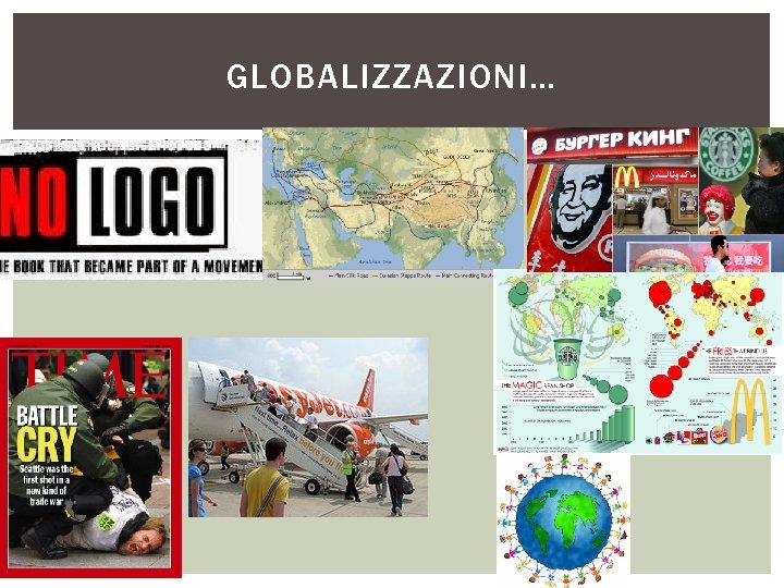 GLOBALIZZAZIONI… 16/10/10 GLOBALIZZAZIONI… 16/10/10