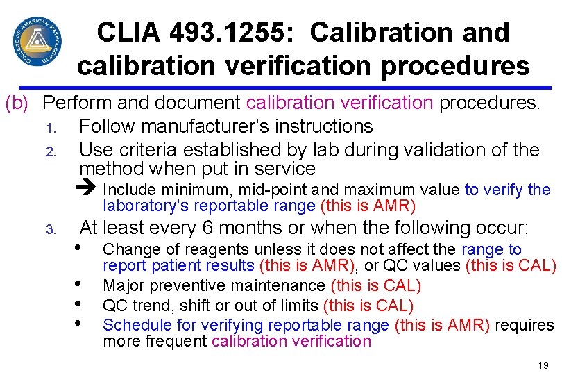 CLIA 493. 1255: Calibration and calibration verification procedures (b) Perform and document calibration verification