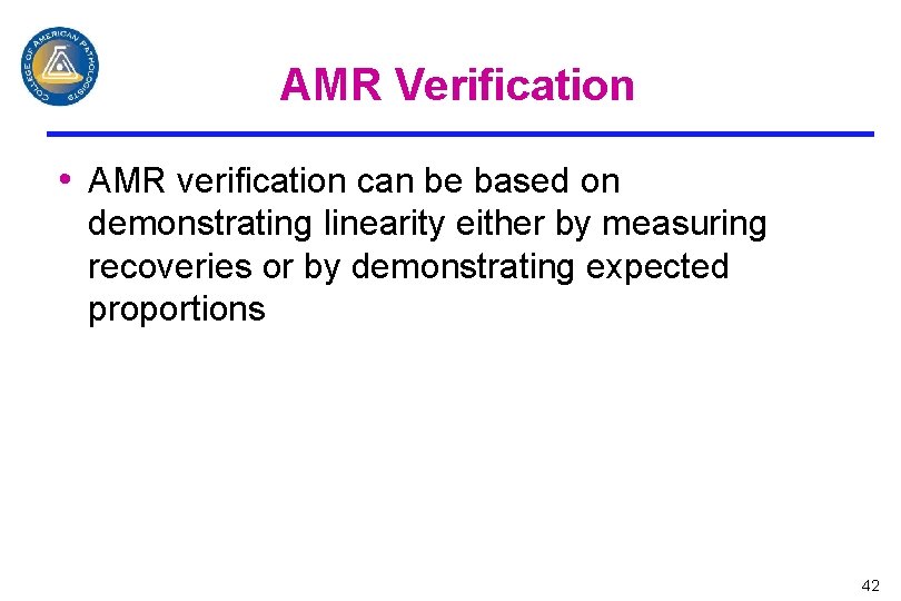 AMR Verification • AMR verification can be based on demonstrating linearity either by measuring