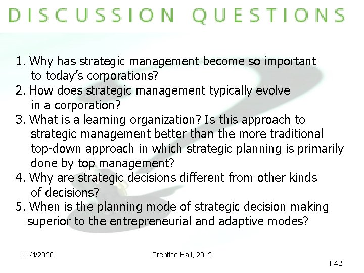 1. Why has strategic management become so important to today’s corporations? 2. How does
