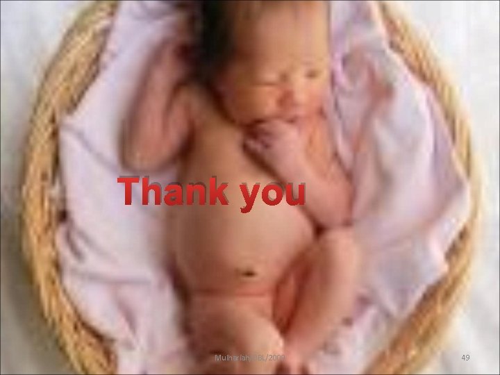 Thank you Mulhariah/BBL/2009 49 