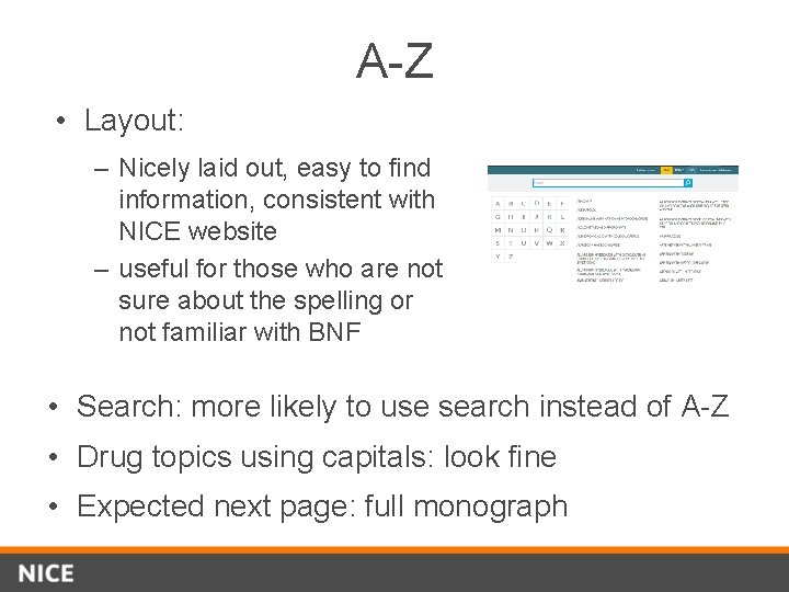 A-Z • Layout: – Nicely laid out, easy to find information, consistent with NICE