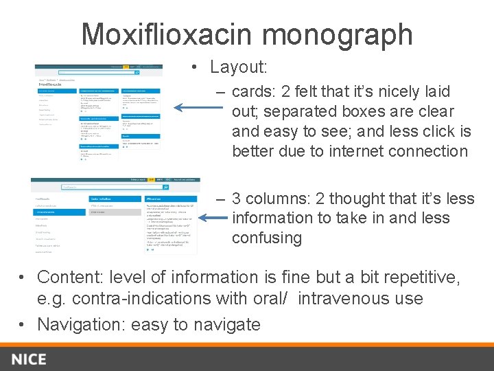 Moxiflioxacin monograph • Layout: – cards: 2 felt that it’s nicely laid out; separated