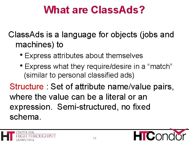 What are Class. Ads? Class. Ads is a language for objects (jobs and machines)