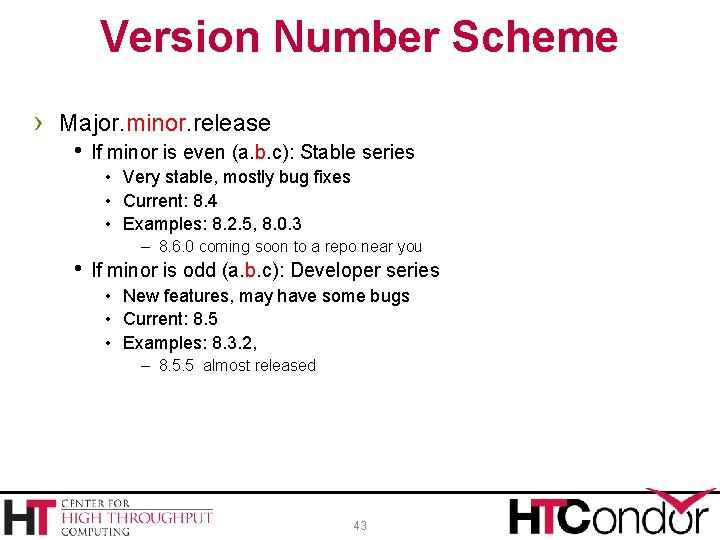 Version Number Scheme › Major. minor. release h If minor is even (a. b.