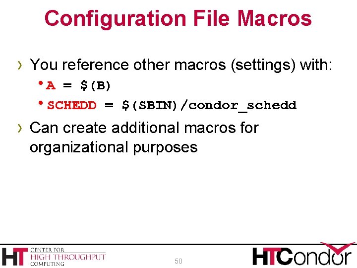Configuration File Macros › You reference other macros (settings) with: h. A = $(B)