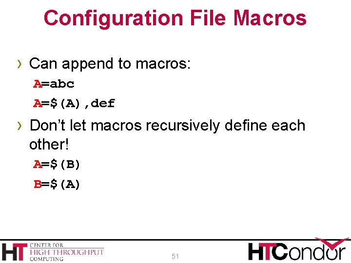 Configuration File Macros › Can append to macros: A=abc A=$(A), def › Don’t let