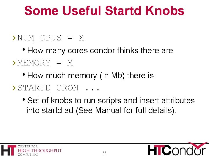 Some Useful Startd Knobs › NUM_CPUS = X h. How many cores condor thinks