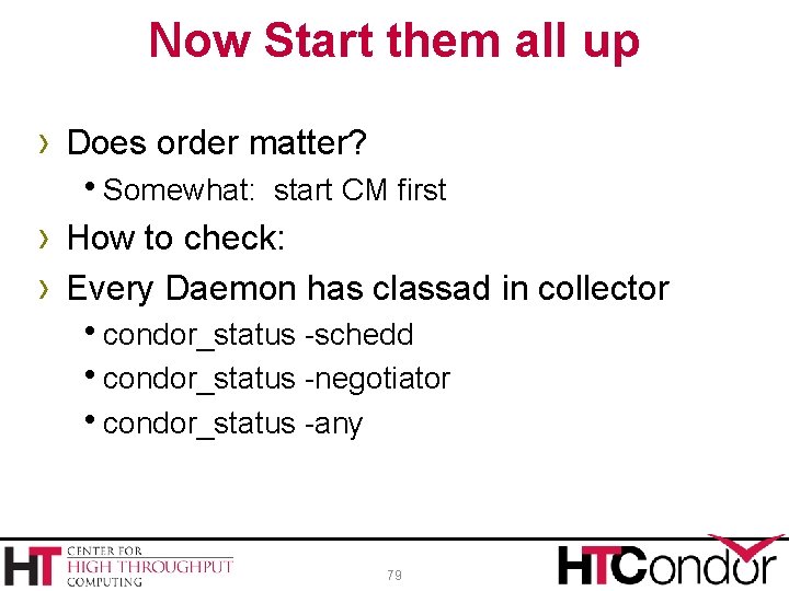 Now Start them all up › Does order matter? h. Somewhat: start CM first