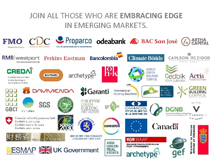 JOIN ALL THOSE WHO ARE EMBRACING EDGE IN EMERGING MARKETS. Confederation of Real Estate
