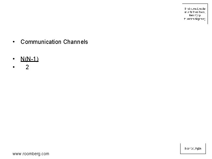  • Communication Channels • N(N-1) • 2 www. roomberg. com 
