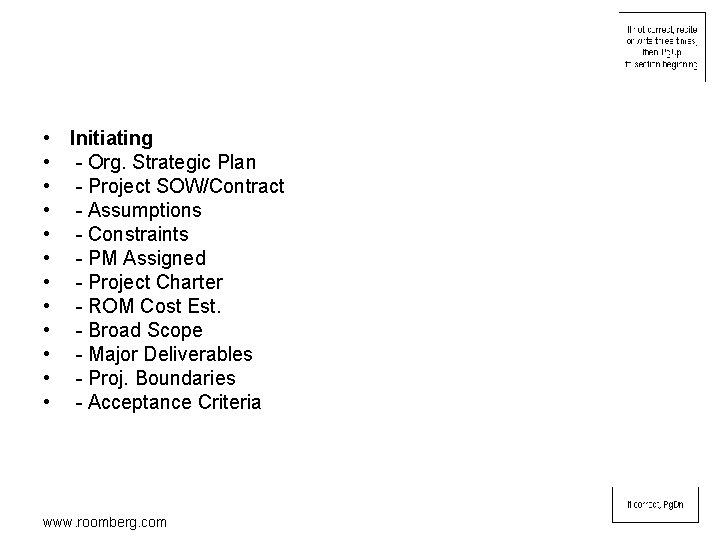  • Initiating • - Org. Strategic Plan • - Project SOW/Contract • -