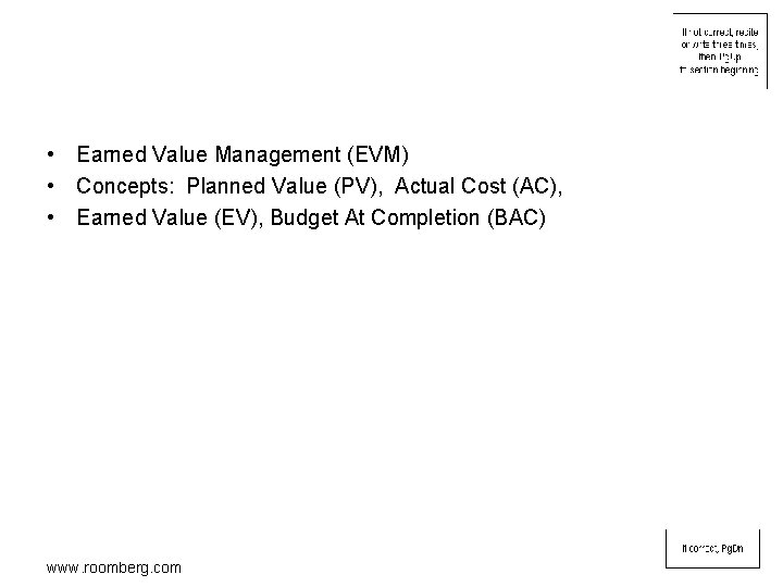  • Earned Value Management (EVM) • Concepts: Planned Value (PV), Actual Cost (AC),