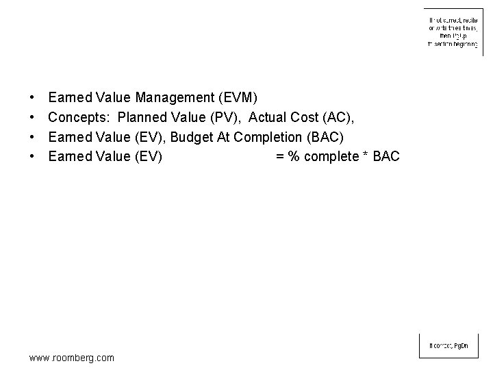  • • Earned Value Management (EVM) Concepts: Planned Value (PV), Actual Cost (AC),