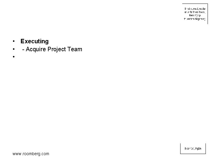  • Executing • - Acquire Project Team • www. roomberg. com 