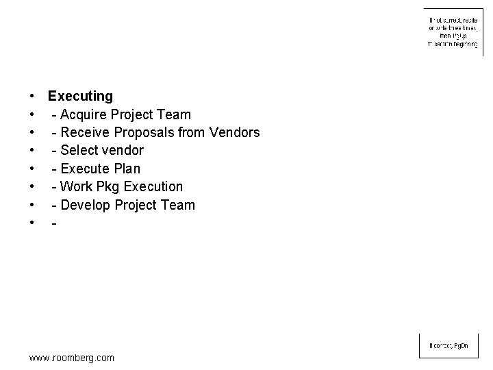  • Executing • - Acquire Project Team • - Receive Proposals from Vendors