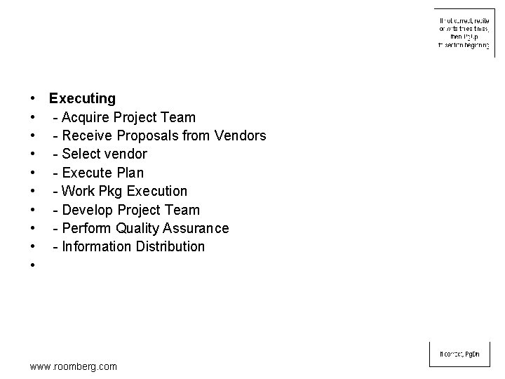  • Executing • - Acquire Project Team • - Receive Proposals from Vendors