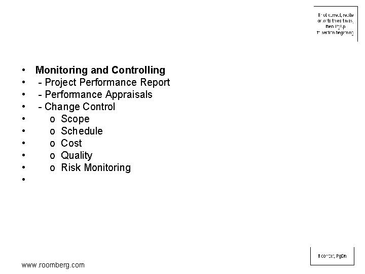  • Monitoring and Controlling • - Project Performance Report • - Performance Appraisals