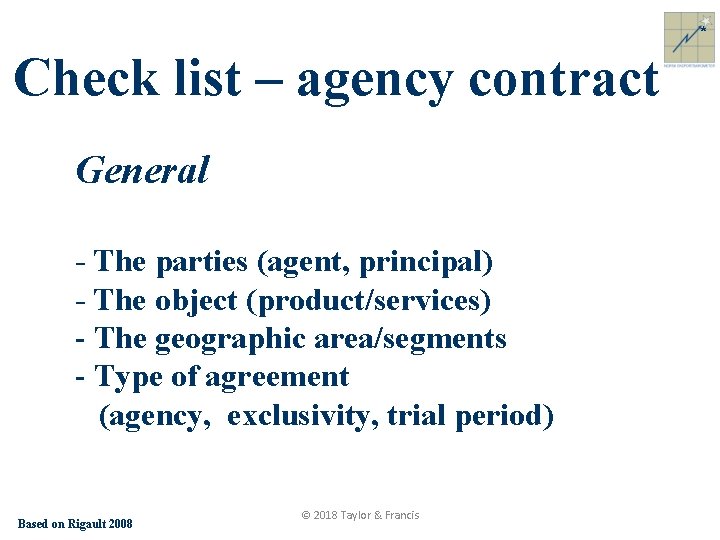 * Check list – agency contract General - The parties (agent, principal) - The