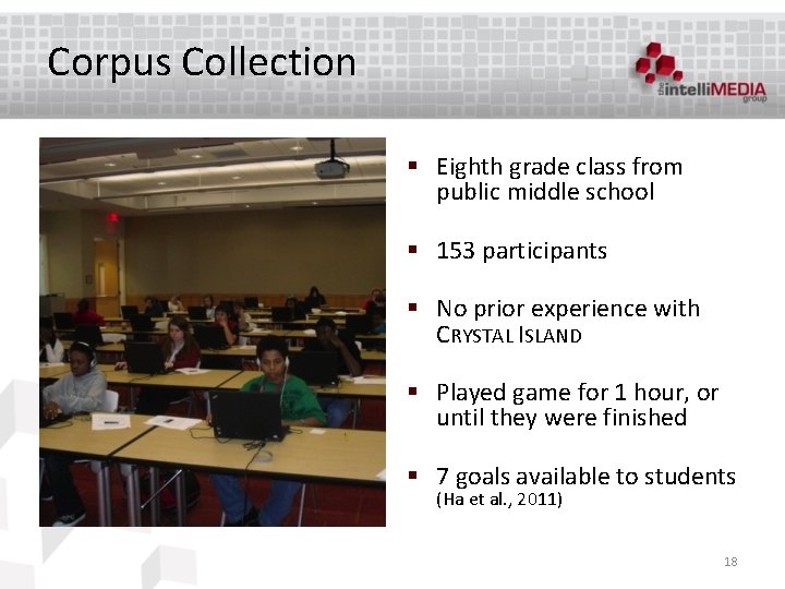 Corpus Collection § Eighth grade class from public middle school § 153 participants §