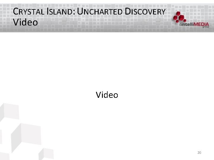 CRYSTAL ISLAND: UNCHARTED DISCOVERY Video 20 