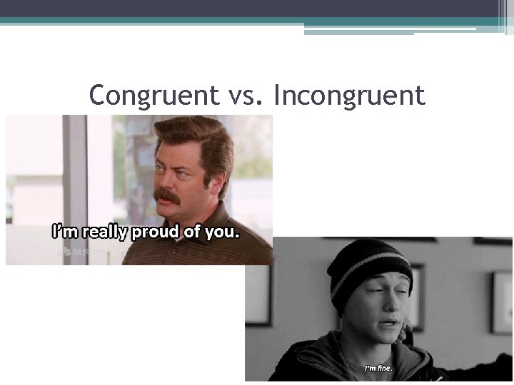 Congruent vs. Incongruent 