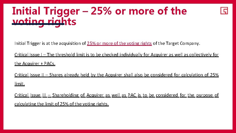Initial Trigger – 25% or more of the voting rights Initial Trigger is at