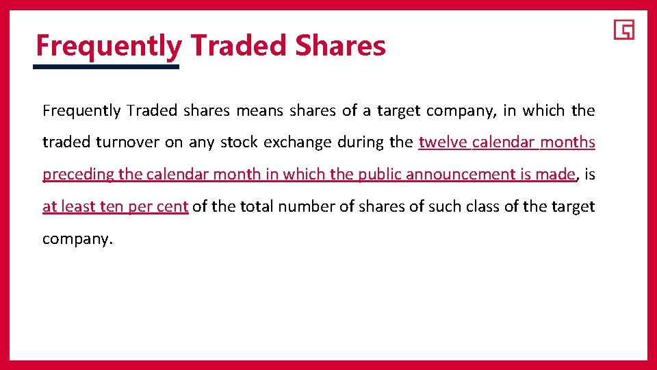 Frequently Traded Shares Frequently Traded shares means shares of a target company, in which