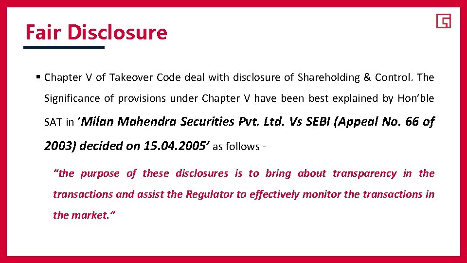 Fair Disclosure § Chapter V of Takeover Code deal with disclosure of Shareholding &