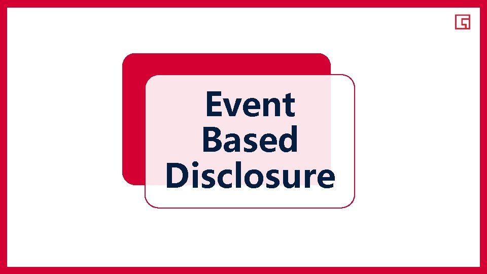 Event Based Disclosure 