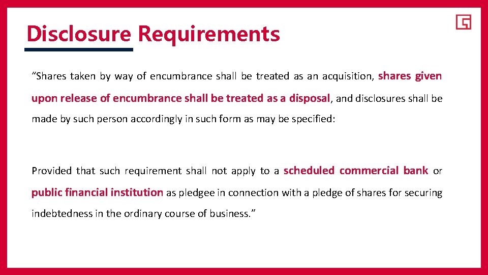 Disclosure Requirements “Shares taken by way of encumbrance shall be treated as an acquisition,