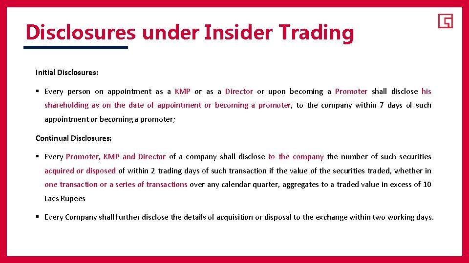 Disclosures under Insider Trading Initial Disclosures: § Every person on appointment as a KMP