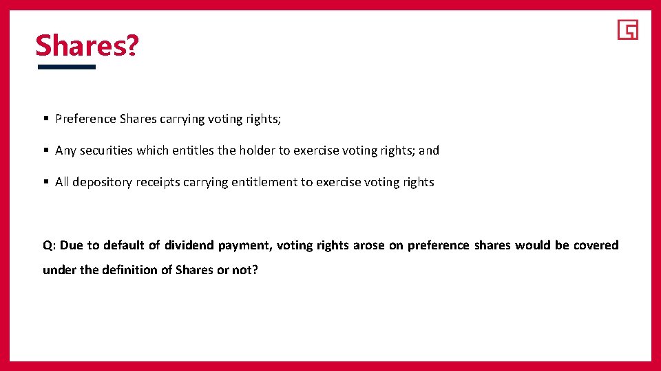 Shares? § Preference Shares carrying voting rights; § Any securities which entitles the holder