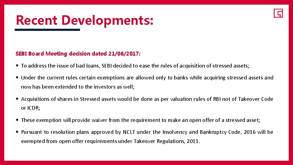 Recent Developments: SEBI Board Meeting decision dated 21/06/2017: § To address the issue of