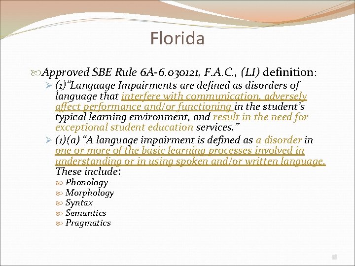 Florida Approved SBE Rule 6 A-6. 030121, F. A. C. , (LI) definition: Ø