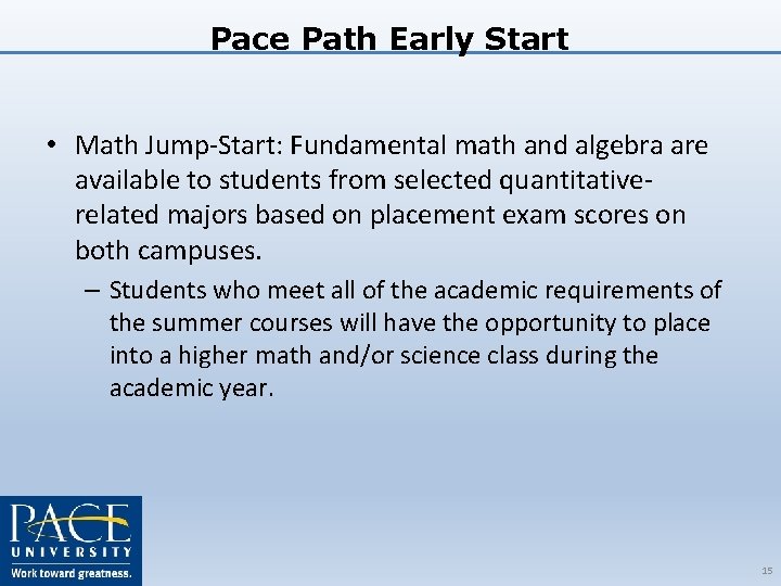 Pace Path Early Start • Math Jump-Start: Fundamental math and algebra are available to