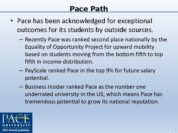 Pace Path • Pace has been acknowledged for exceptional outcomes for its students by