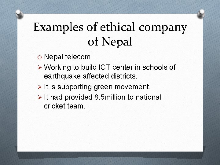 Examples of ethical company of Nepal O Nepal telecom Ø Working to build ICT