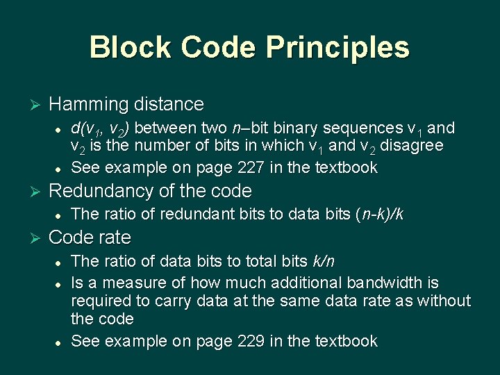 Block Code Principles Ø Hamming distance l l Ø Redundancy of the code l